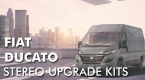 Complete Stereo Upgrade Kits for your Fiat Ducato