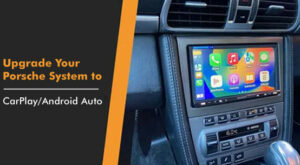 Upgrade Your Porsche system to CarPlay/Android Auto
